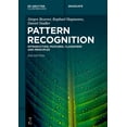 thumbnail image 1 of de Gruyter Textbook Pattern Recognition: Introduction, Features, Classifiers and Principles, (Paperback), 1 of 1
