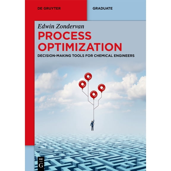 de Gruyter Textbook Process Optimization: Decision-Making Tools for Chemical Engineers, (Paperback)