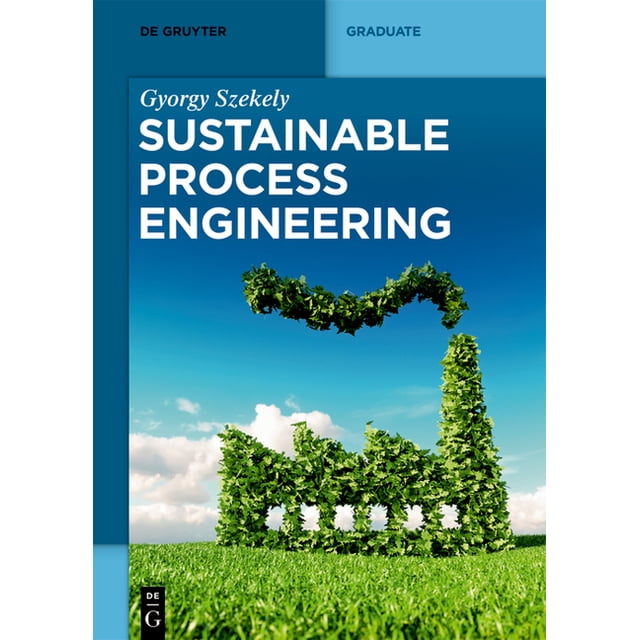 de Gruyter Textbook Sustainable Process Engineering, (Paperback ...
