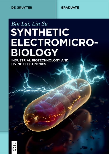 de Gruyter Textbook Synthetic Electromicrobiology: Industrial Biotechnology and Living Electronics, (Paperback)