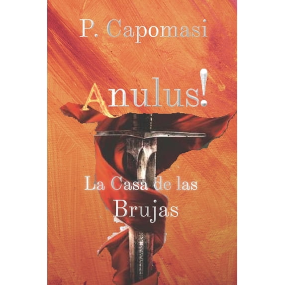 Anulus de Héroes, Espadas Y Magia: Anulus! : La Casa de las Brujas: Aventura ...