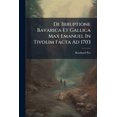 thumbnail image 1 of De Irruptione Bavarica Et Gallica Max Emanuel In Tivolim Facta Ad 1703 : Libri Iii (Paperback), 1 of 1