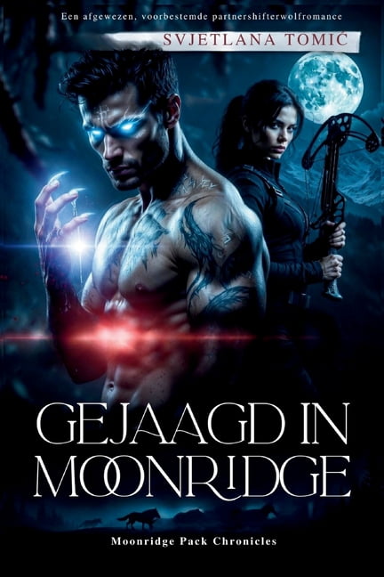 de Kronieken Van de Moonridge-Roedel Gejaagd In Moonridge: Een Afgewezen Voorbestemde Partnershifterwolfromance, Book 2, (Paperback)