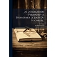 thumbnail image 1 of De L'obligation Permanente D'observer Le Jour Du Seigneur... (Paperback), 1 of 1