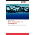 thumbnail image 1 of de La Modernidad a la Globalizacion (Paperback), 1 of 1