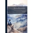 thumbnail image 1 of De La Religion... (Paperback), 1 of 1