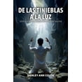thumbnail image 1 of de Las Tinieblas a la Luz: Sal de tu infierno emocional con la ayuda de Jesucristo, (Paperback), 1 of 1