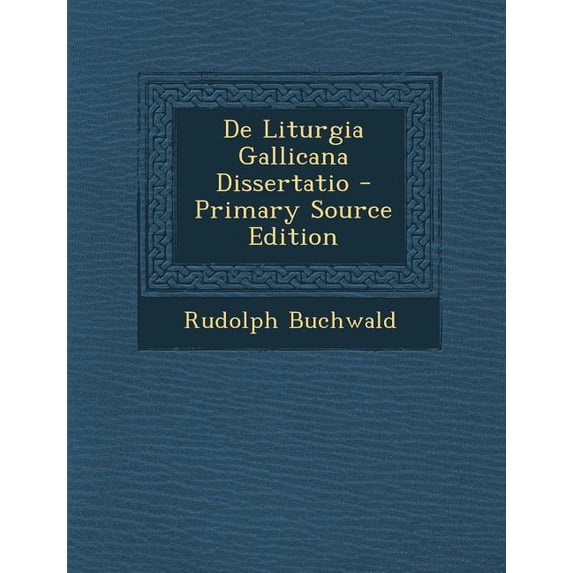 de Liturgia Gallicana Dissertatio - Primary Source Edition (Paperback)