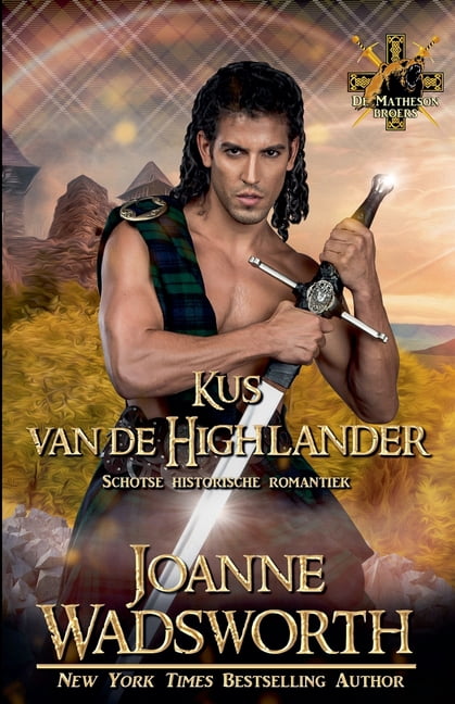 de Matheson Broers Kus van de Highlander: Schotse historische romantiek, Book 4, (Paperback)