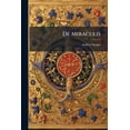 thumbnail image 1 of De Miraculis (Paperback), 1 of 1