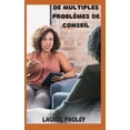 thumbnail image 1 of de Multiples Problèmes de Conseil: Différents Rôles Des Professionnels Du Conseil (Paperback), 1 of 1