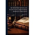 thumbnail image 1 of De Munere Advocati Ad Nutum Christianae Moralis Obeundo (Paperback), 1 of 1