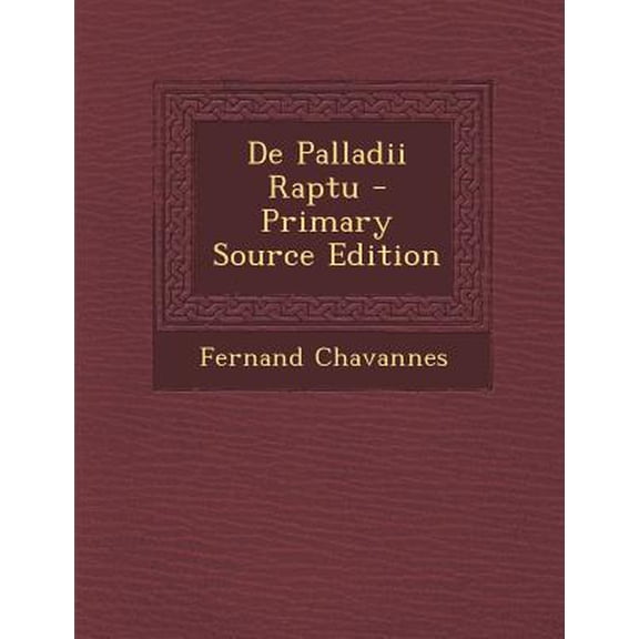 de Palladii Raptu - Primary Source Edition Paperback