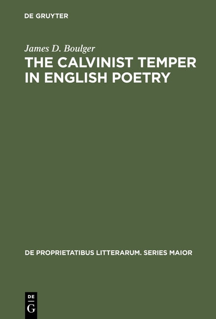 English Tempers de Proprietatibus Litterarum. Series Mai The Calvinist Temper in ...