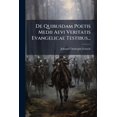 thumbnail image 1 of De Quibusdam Poetis Medii Aevi Veritatis Evangelicae Testibus... (Paperback), 1 of 1
