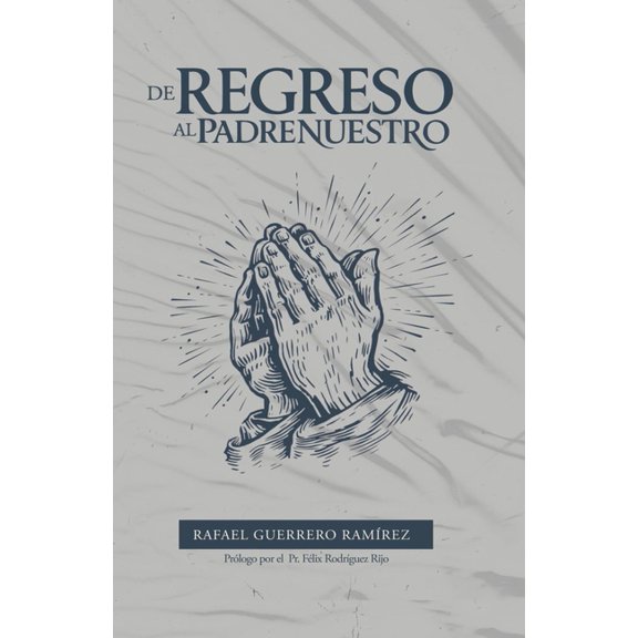 de Regreso Al Padrenuestro, (Paperback)