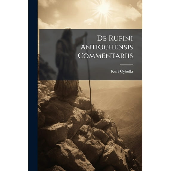 De Rufini Antiochensis Commentariis (Paperback)