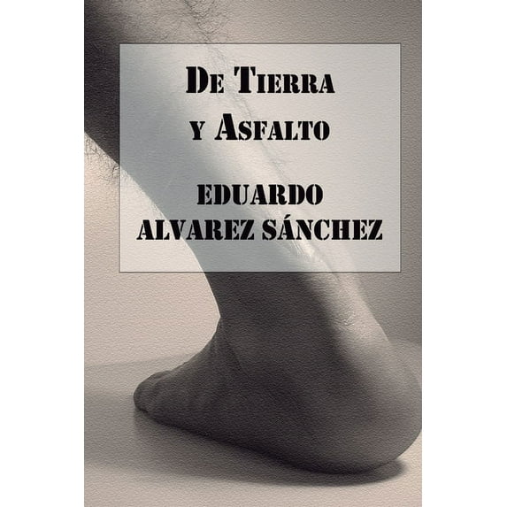 de Tierra y Asfalto (Paperback)