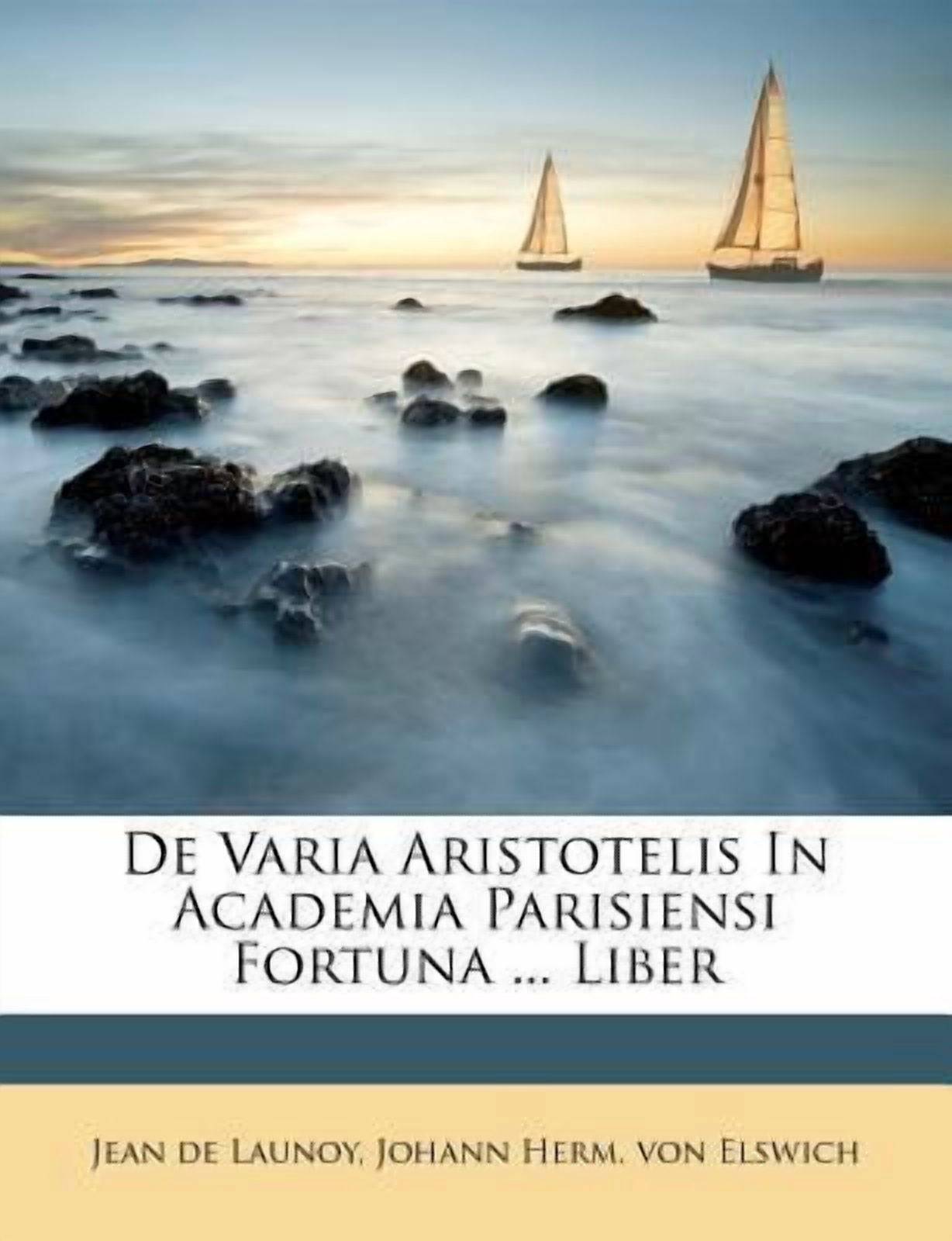 de Varia Aristotelis in Academia Parisiensi Fortuna ... Liber Paperback