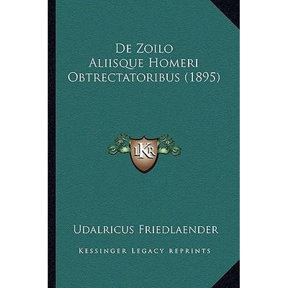 de Zoilo Aliisque Homeri Obtrectatoribus (1895) Paperback