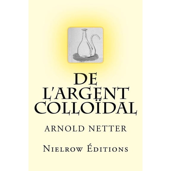 de l'Argent Collodal (Paperback)
