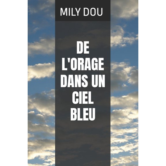 de l'Orage Dans Un Ciel Bleu, (Paperback)