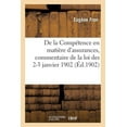 thumbnail image 1 of de la Compétence En Matière d'Assurances, Commentaire de la Loi Des 2-3 Janvier 1902 (Paperback), 1 of 1