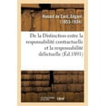 thumbnail image 1 of de la Distinction Entre La Responsabilité Contractuelle Et La Responsabilité Délictuelle: D'Après La Loi Et La Jurisprudence Françaises (Paperback), 1 of 1