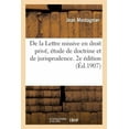 thumbnail image 1 of de la Lettre Missive En Droit Privé, Étude de Doctrine Et de Jurisprudence. 2e Édition: Mise Au Courant Des Décisions Les Plus Récentes (Paperback), 1 of 1