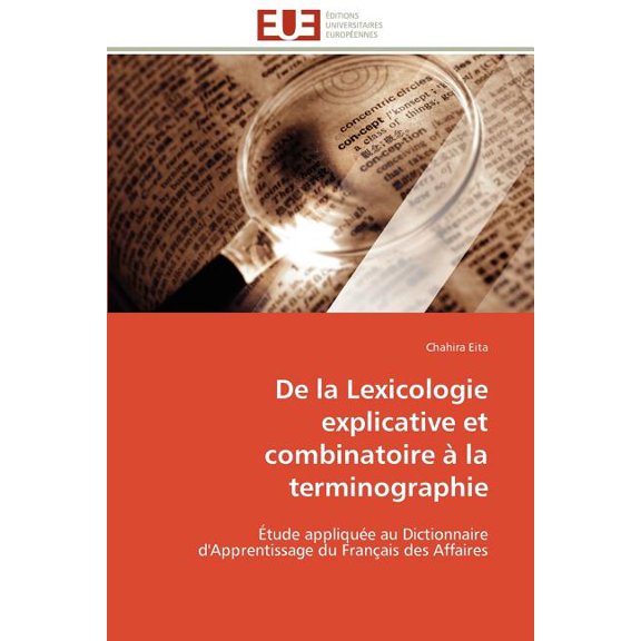 Omn.Univ.Europ.: de la Lexicologie Explicative Et Combinatoire La Terminographie (Paperback)