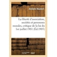thumbnail image 1 of de la Liberté d'Association, Sociétés Et Personnes Morales: Critique de la Loi Du 1er Juillet 1901 Sur Le Contrat d'Association (Paperback), 1 of 1