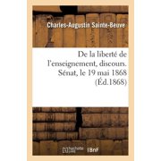 de la Libert  de lEnseignement, Discours. S nat, Le 19 Mai 1868, Paperback