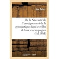 thumbnail image 1 of de la NÃ©cessitÃ© de l'Enseignement de la Gymnastique Dans Les Villes Et Dans Les Campagnes, (Paperback), 1 of 1
