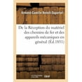 thumbnail image 1 of de la Réception Du Matériel Des Chemins de Fer Et Des Appareils Mécaniques En Général (Paperback), 1 of 1