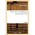 thumbnail image 1 of de la Saisie Des Bâtimens Neutres. Tome 2: Ou Du Droit Qu'ont Les Nations Belligérantes d'Arrêter Les Navires Des Peuples Amis (Paperback), 1 of 1