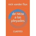 thumbnail image 1 of de neza a las pleyades : cuento (Paperback), 1 of 1