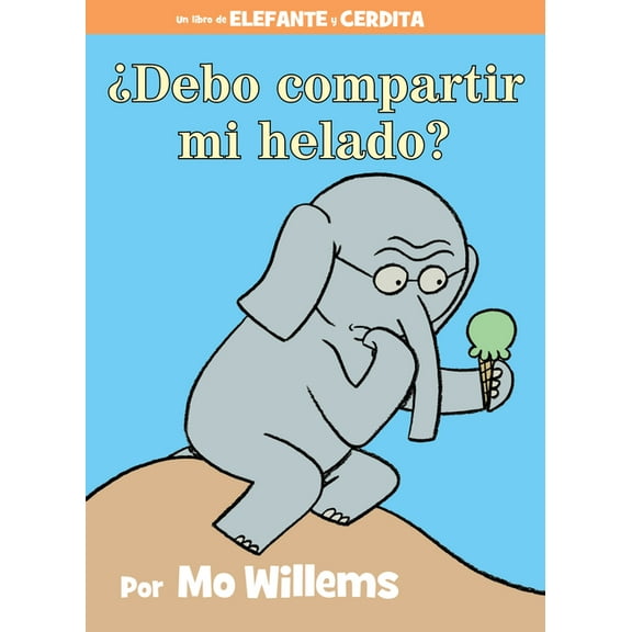 debo Compartir Mi Helado? (Spanish Edition) (Hardcover)