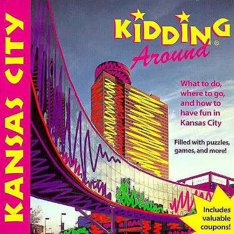 Pre-Owned - del-Kidding Around Kansas City : What to Do, Where Go, and How Have Fun