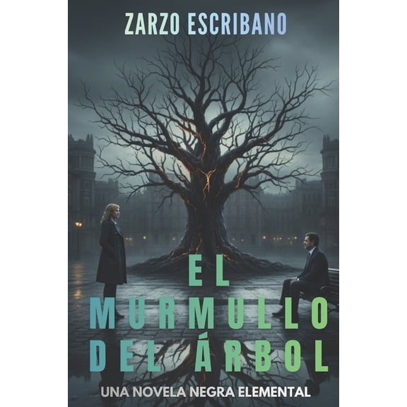 del Olmo Y Saavedra El murmullo del rbol: Una novela negra elemental, Book 1, (Paperback)