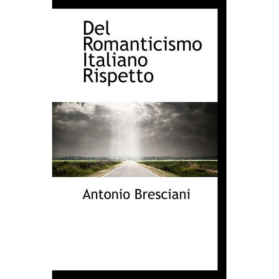 del Romanticismo Italiano Rispetto (Paperback)