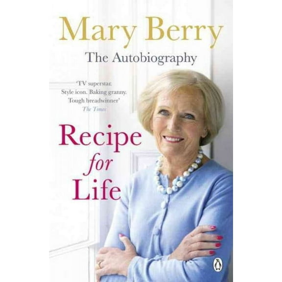 deleteRecipe for Life : The Autobiography (Paperback)