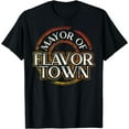thumbnail image 1 of design for Mayor of Flavor Town T-Shirt, 1 of 3