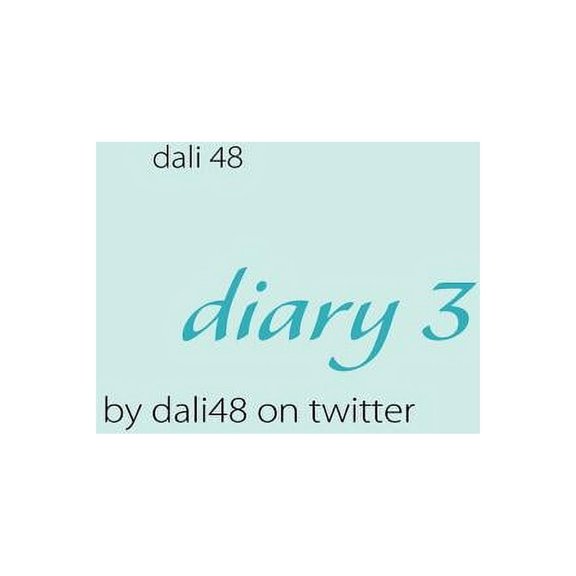 diary 3: by dali48 on twitter, (Paperback)