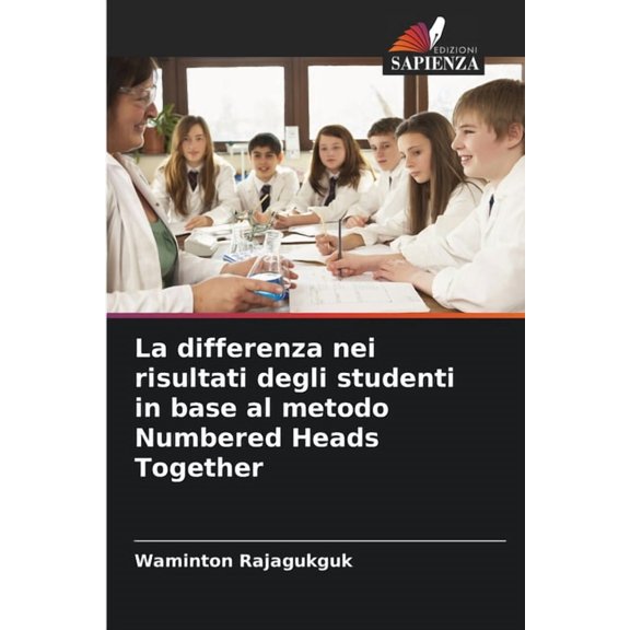 La differenza nei risultati degli studenti in base al metodo Numbered Heads Together, (Paperback)