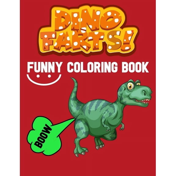 dino farts: funny dinosaur, kids coloring activity book, great gifs for boys and girls age 4-7, (Paperback)