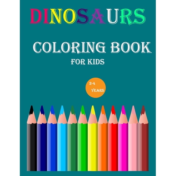 dinosaurs coloring book for kids 2-4 years: Adventure for Boys & Girls A Busy Sticker Activity Book Spot the Difference Gift for Little Children and Baby (Paperback)