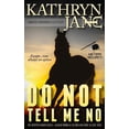 thumbnail image 1 of do not tell me No (Paperback) by Kathryn Jane, 1 of 1