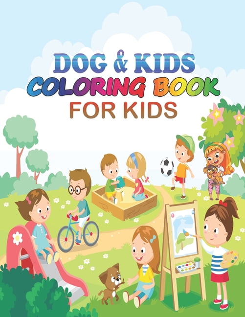 dog & kids coloring book for kids : coloring book perfect gift idea for dog lover kids, girls, boys and friends (Paperback)
