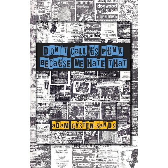 don't call us punk because we hate that, (Paperback)