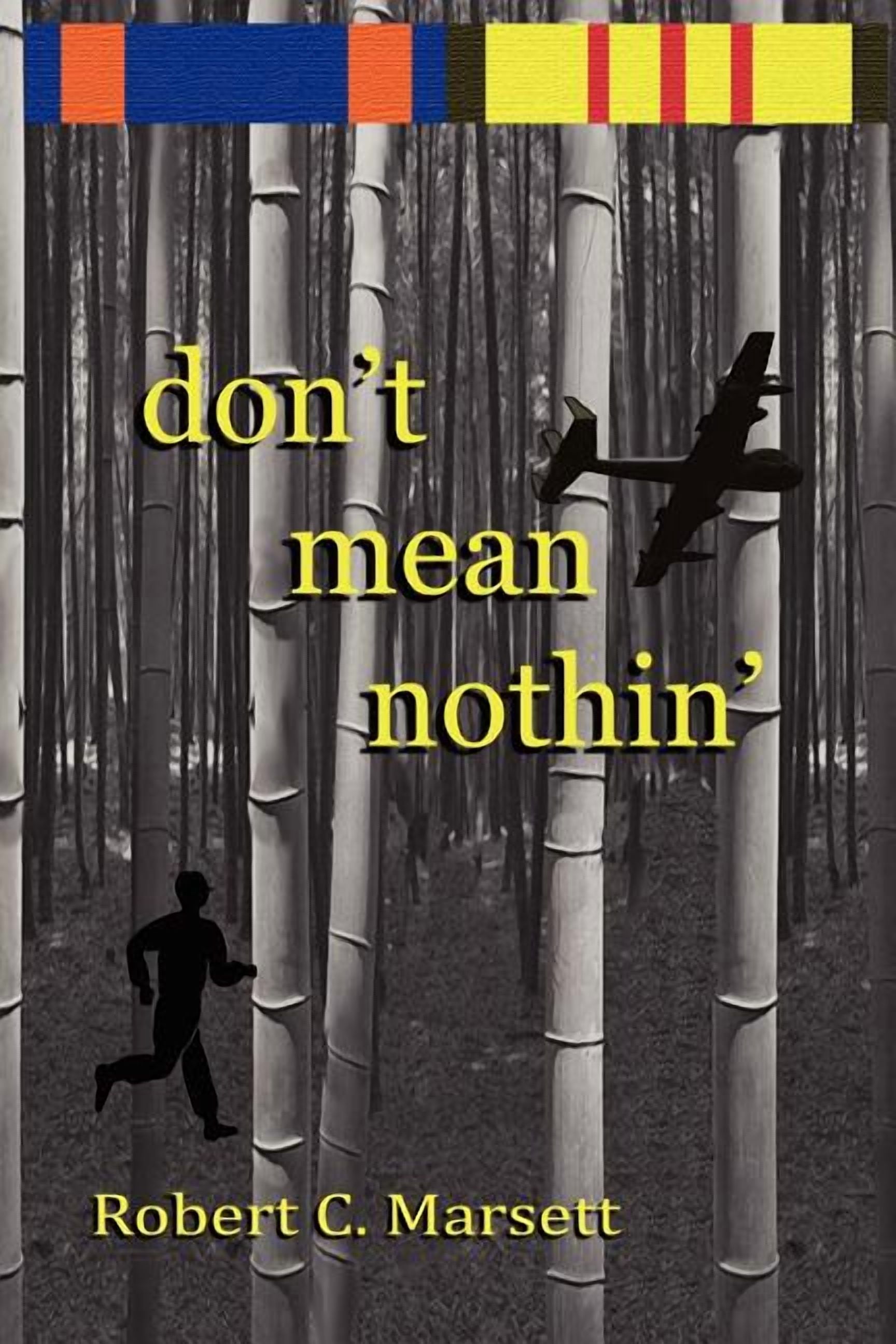 Don't Mean Nothin': A Soldier Story of Cambodia and Vietnam